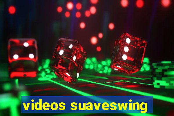 videos suaveswing